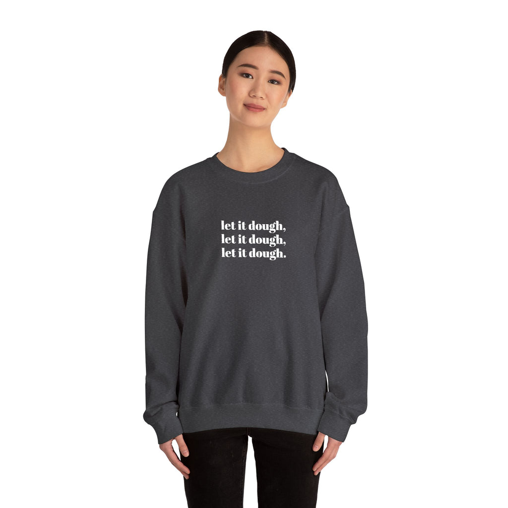 Let It Dough Embroidered Crewneck