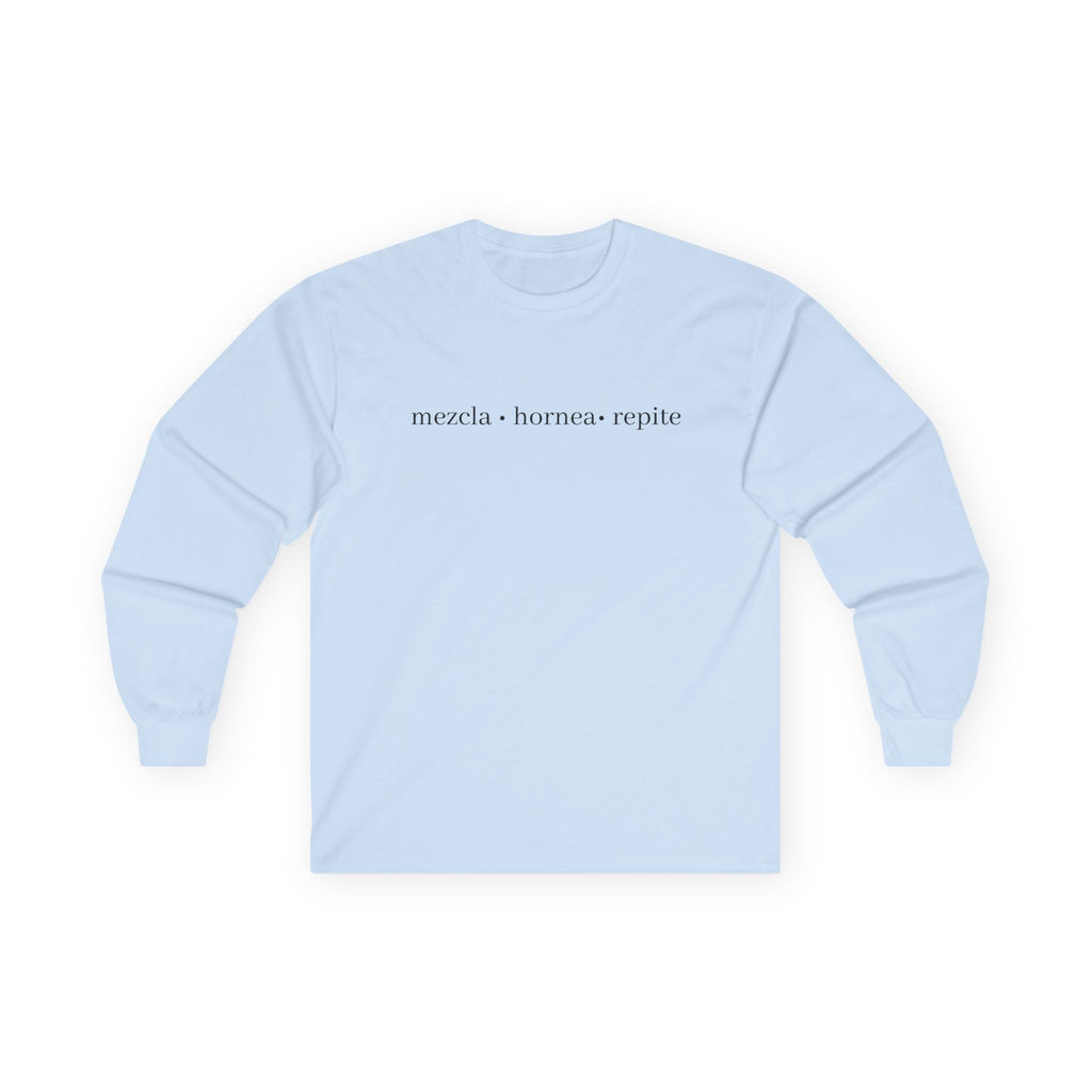 mezcla • hornea • repite long sleeve tee