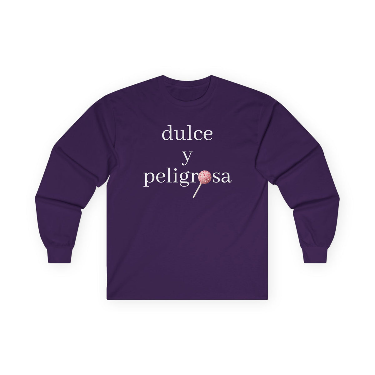 Dulce y peligrosa Long Sleeve Tee