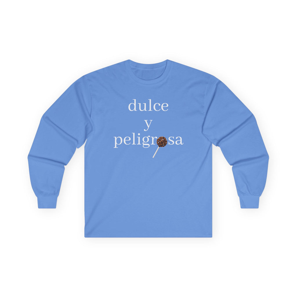 Dulce y peligrosa Long Sleeve Tee