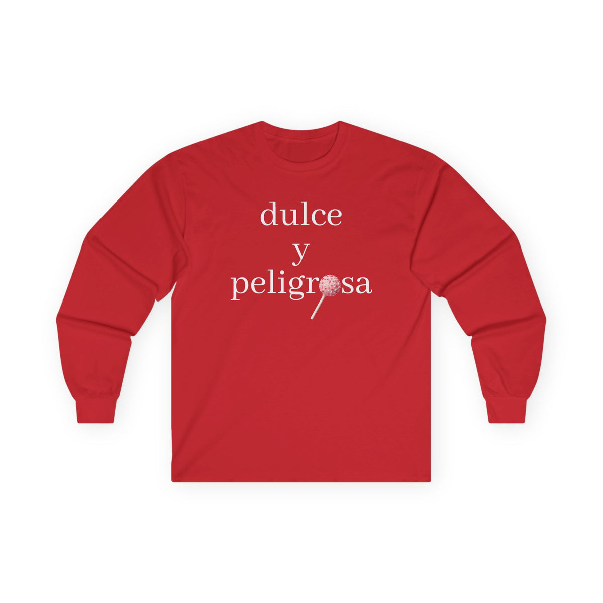 Dulce y peligrosa Long Sleeve Tee