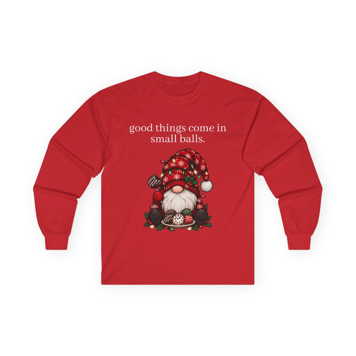 good things come in small balls long sleeve tee