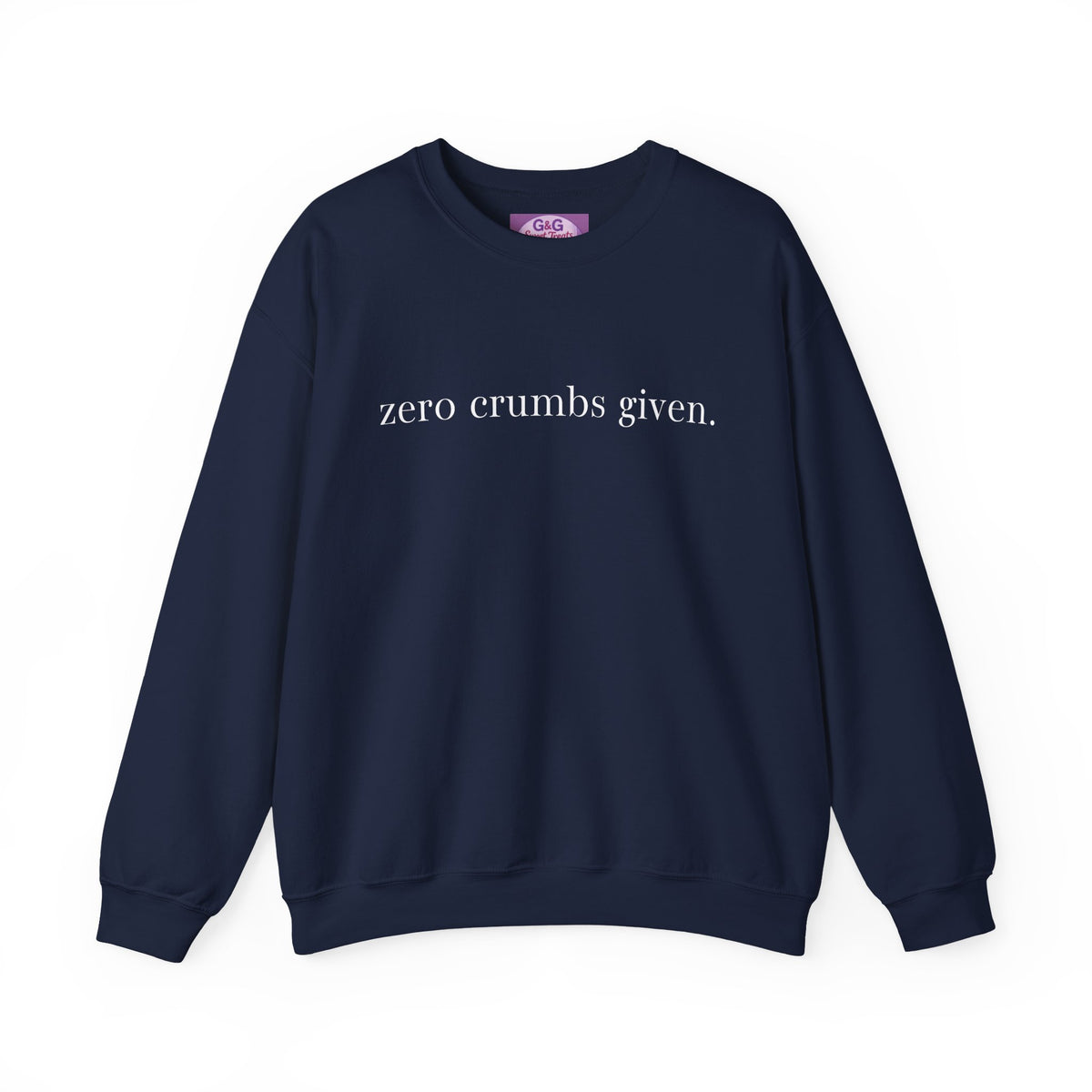 zero crumbs given Crewneck Sweatshirt