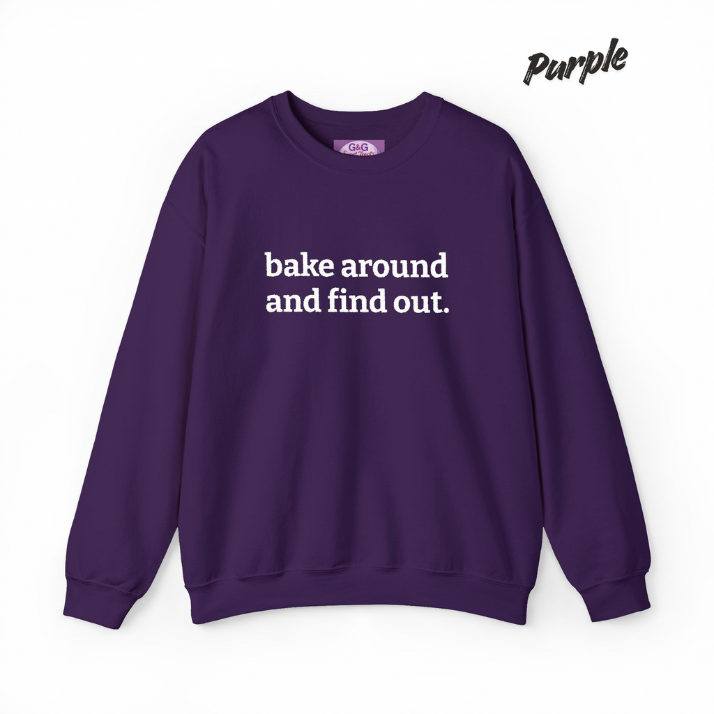 bake around and find out Embroidered Crewneck