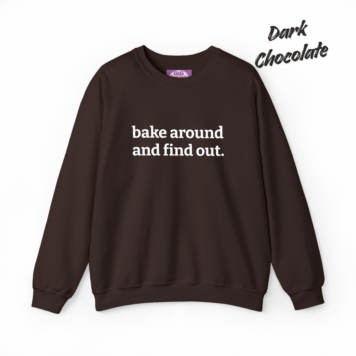 bake around and find out Embroidered Crewneck