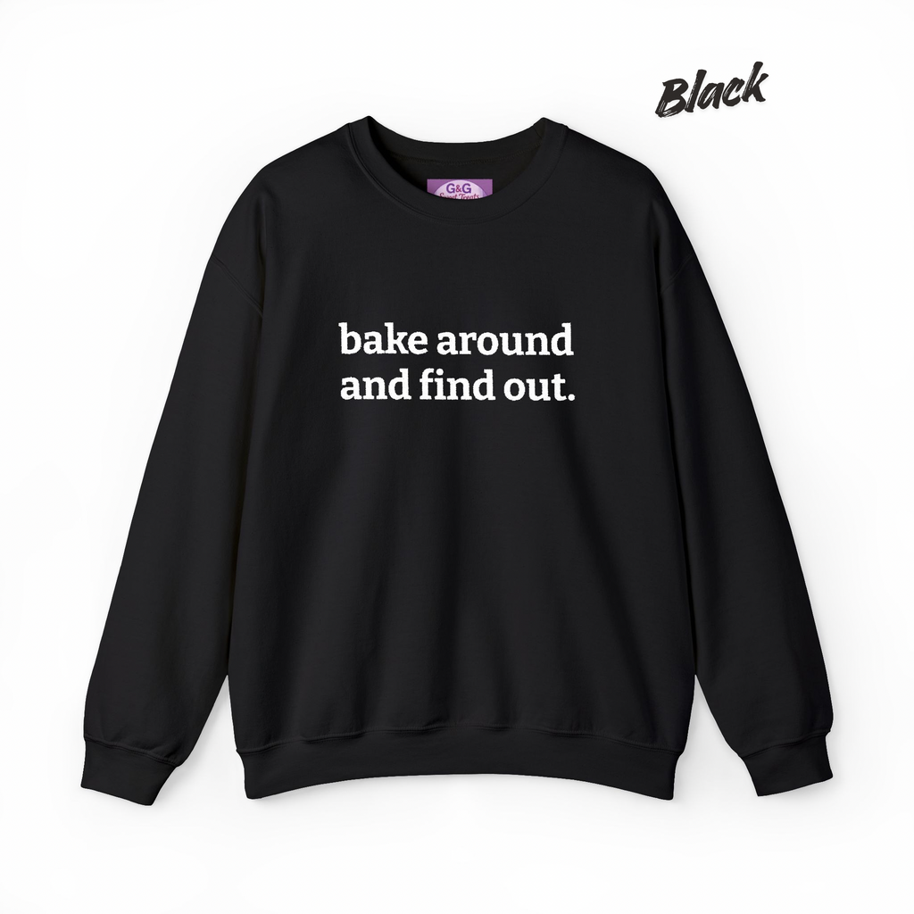 bake around and find out Embroidered Crewneck