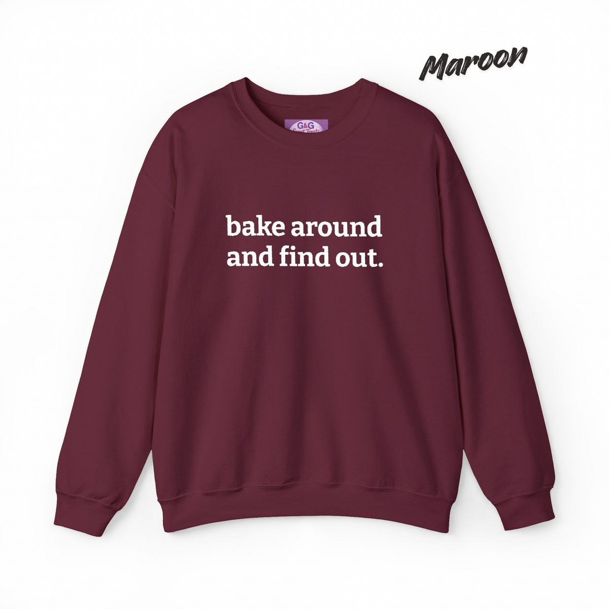 bake around and find out Embroidered Crewneck