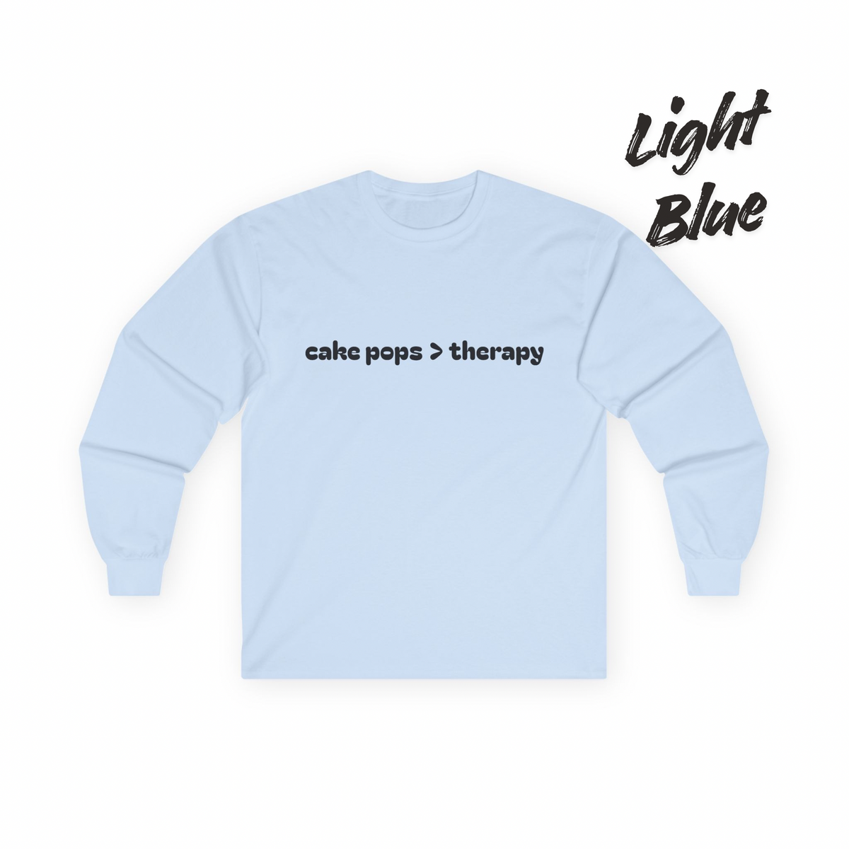 cake pops > therapy Long Sleeve Tee