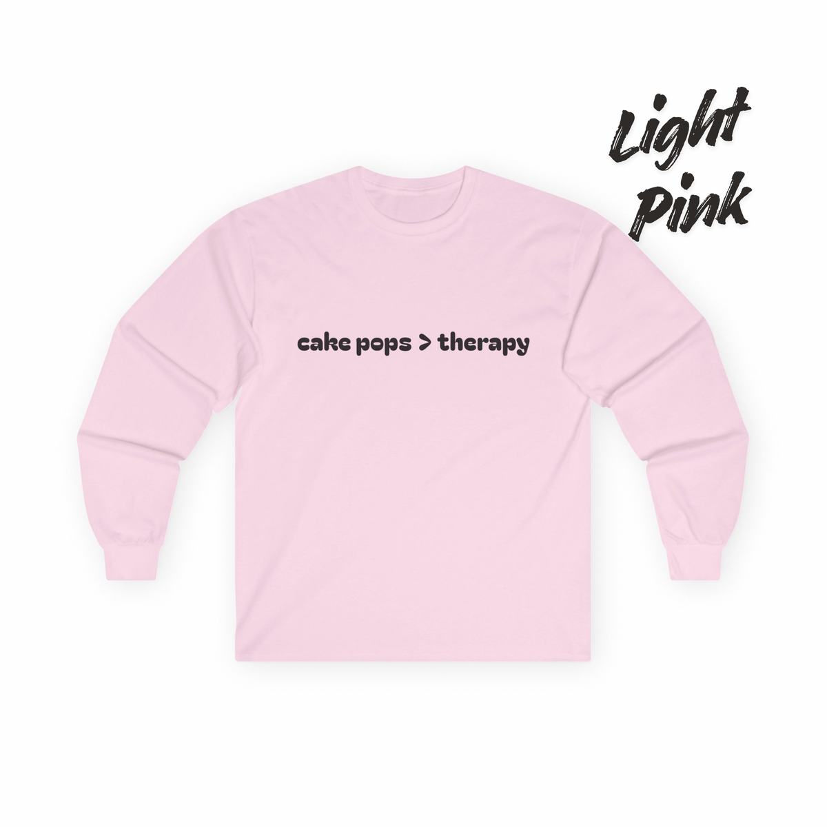 cake pops > therapy Long Sleeve Tee