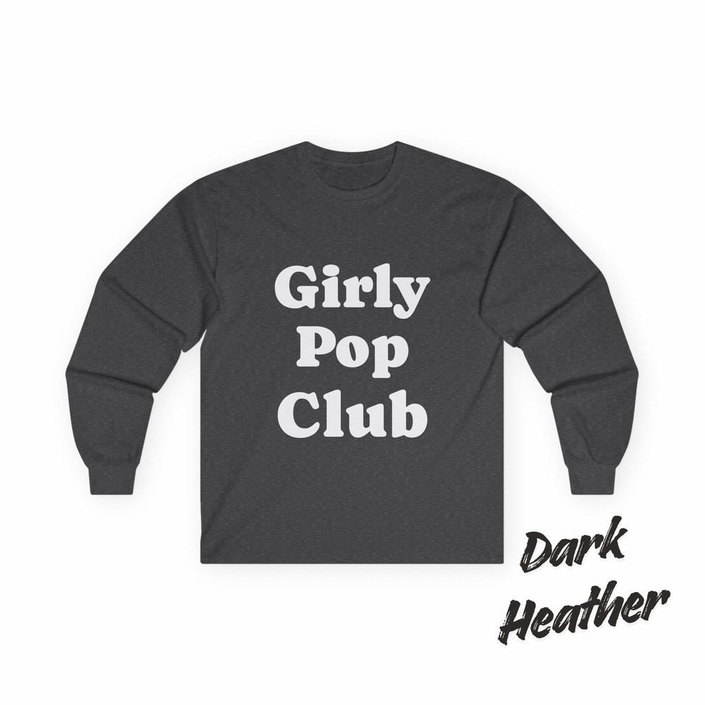 Girly Pop Club Long Sleeve Tee