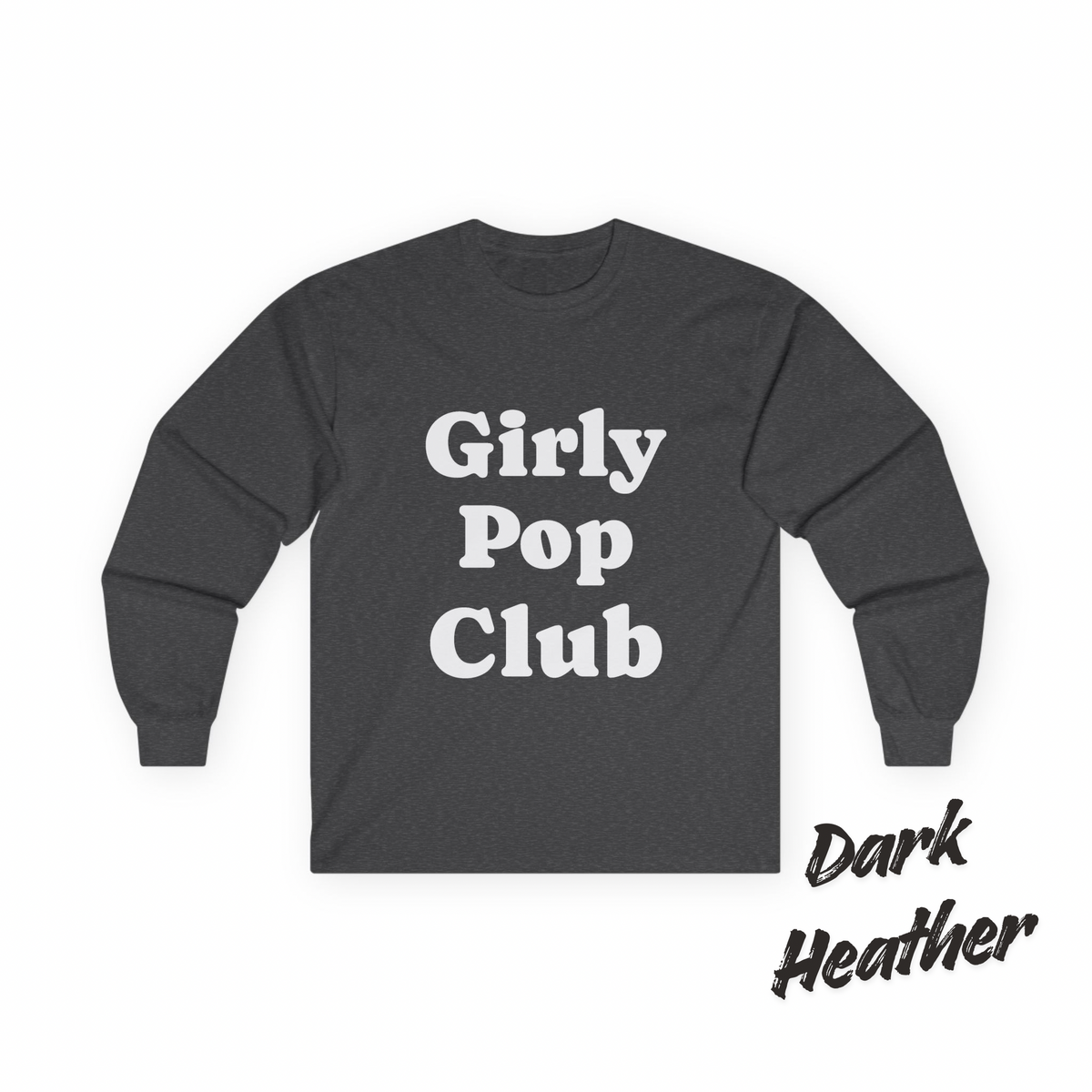 Girly Pop Club Long Sleeve Tee