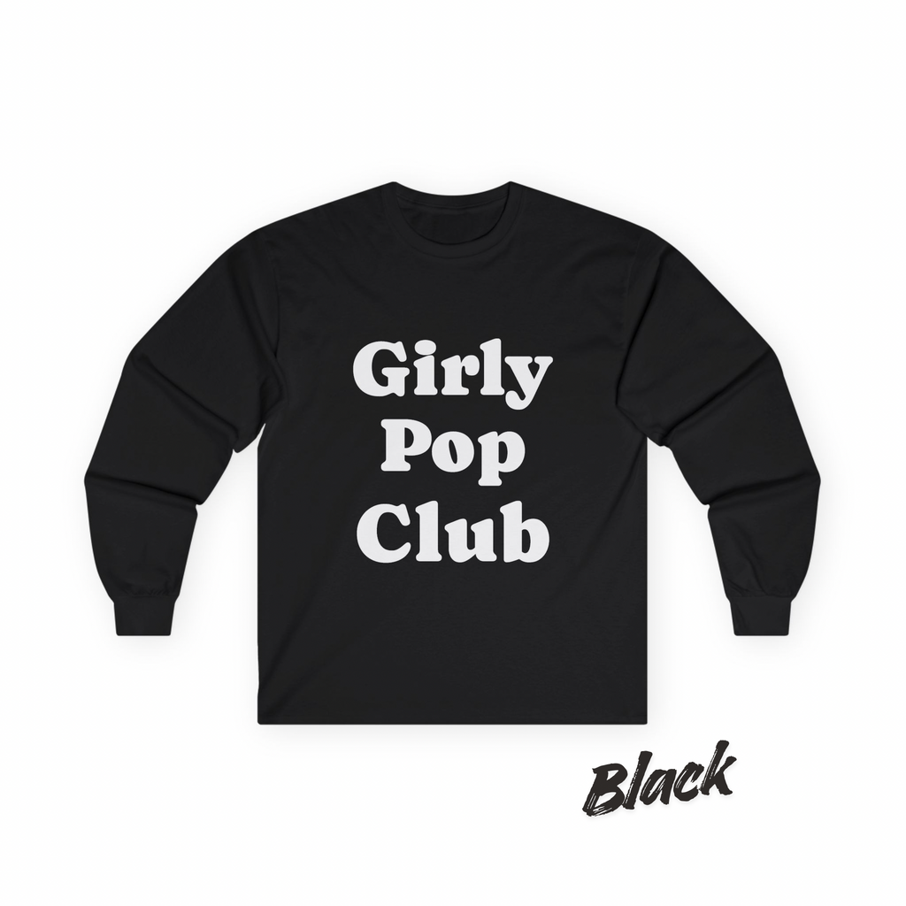 Girly Pop Club Long Sleeve Tee