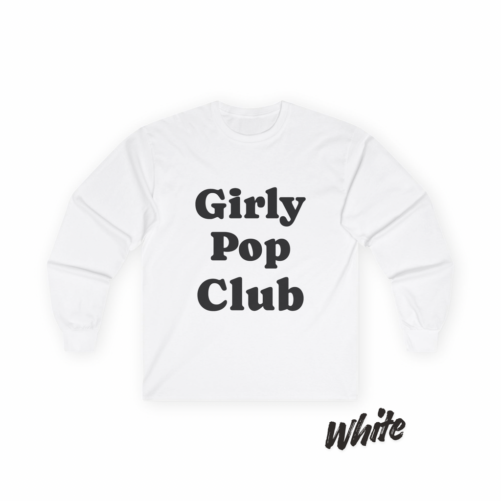 Girly Pop Club Long Sleeve Tee