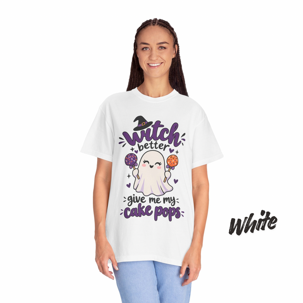 Witch Better Give Me My Cake Pops T-Shirt