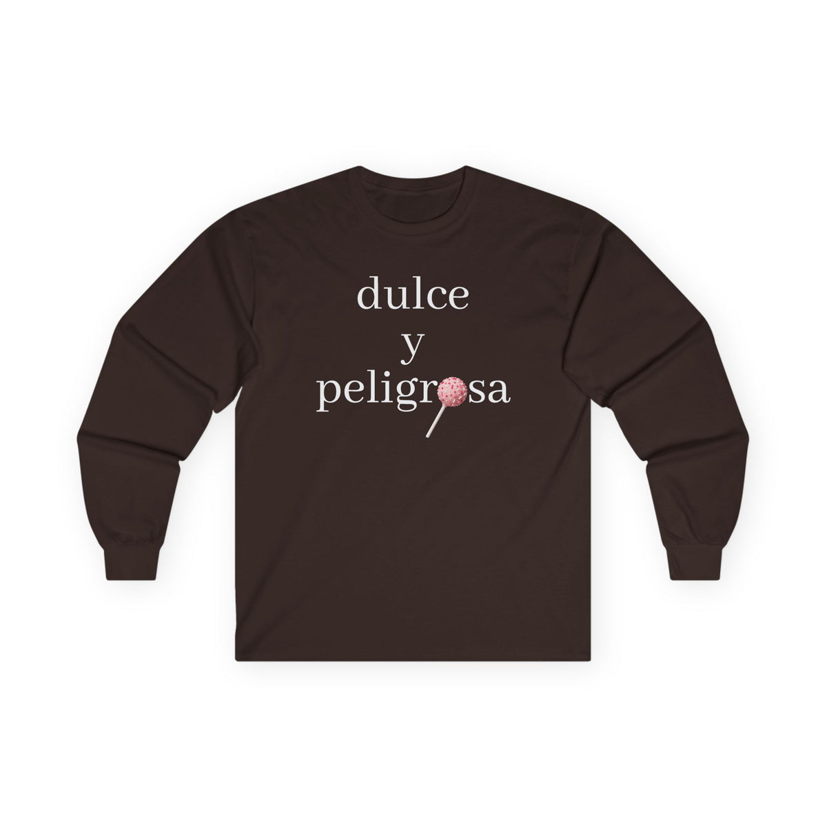 Dulce y peligrosa Long Sleeve Tee
