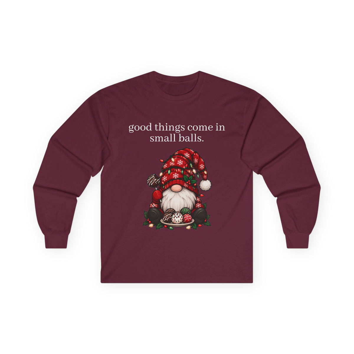 good things come in small balls long sleeve tee