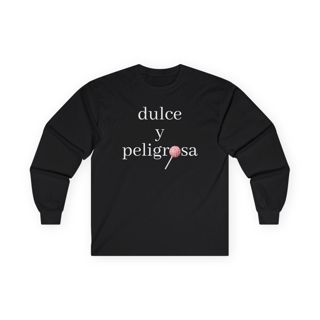 Dulce y peligrosa Long Sleeve Tee