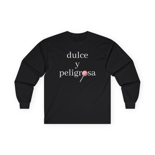 Dulce y peligrosa Long Sleeve Tee