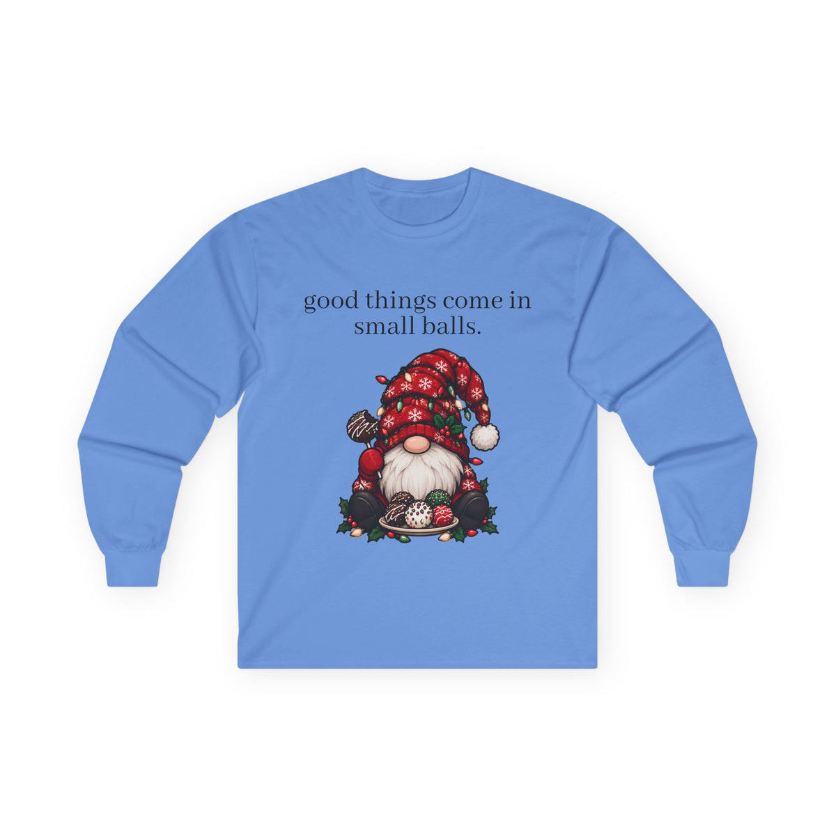 good things come in small balls long sleeve tee