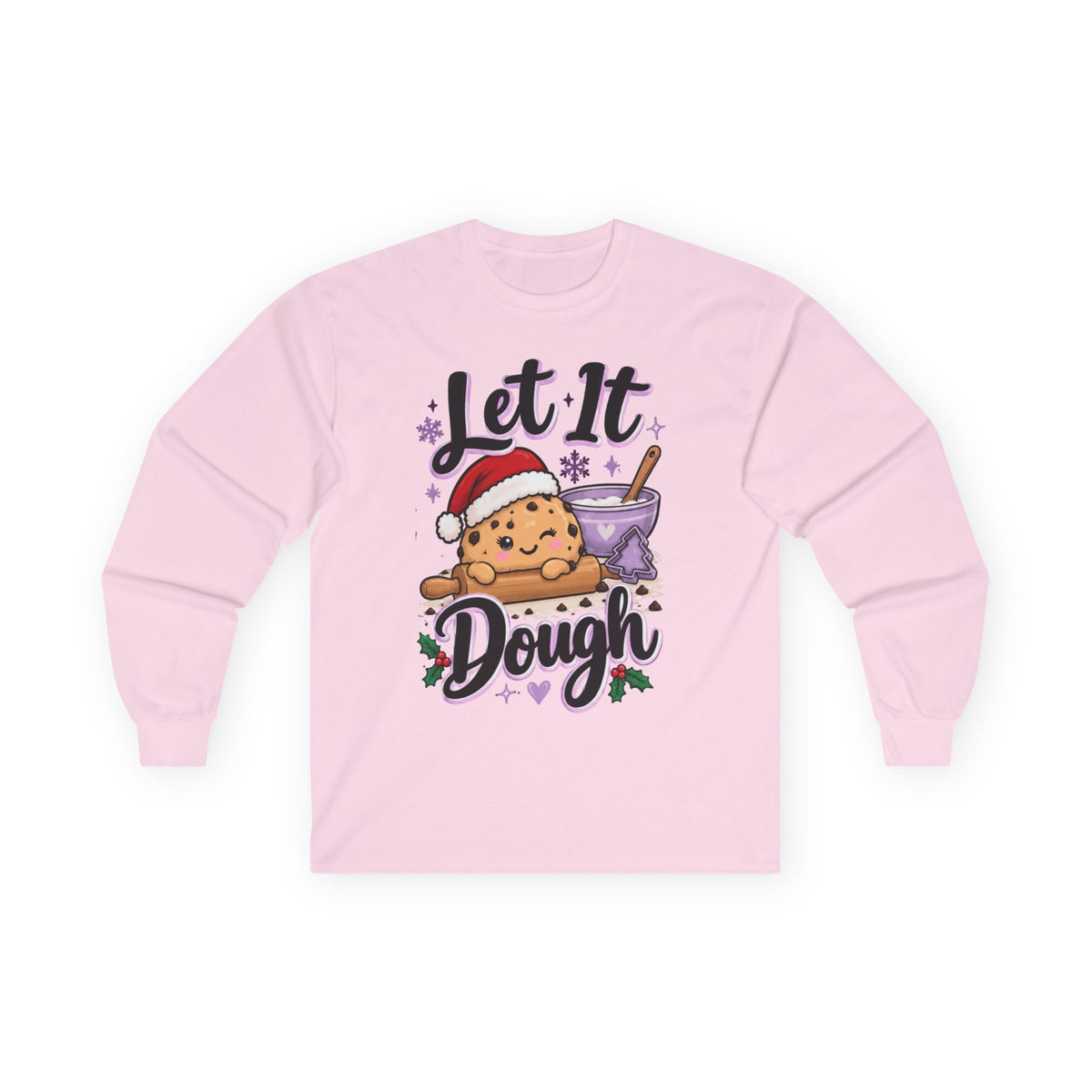 Let It Dough Long Sleeve Tee