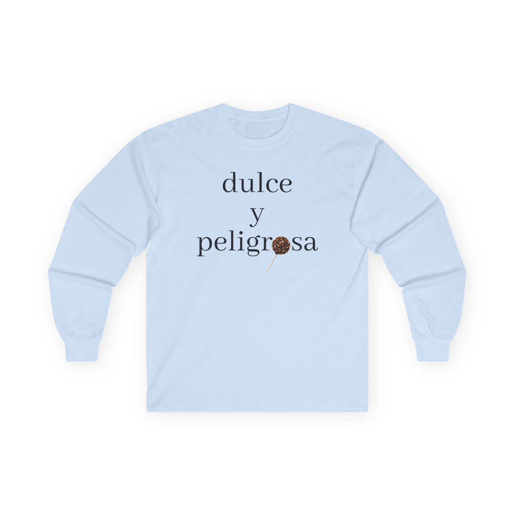 Dulce y peligrosa Long Sleeve Tee