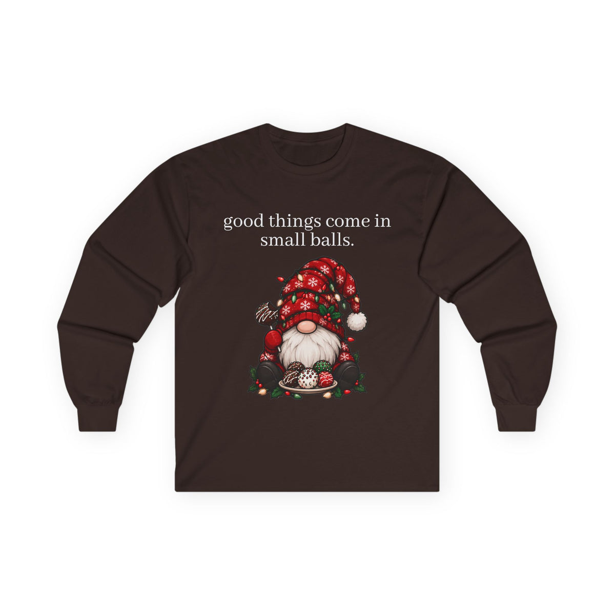 good things come in small balls long sleeve tee