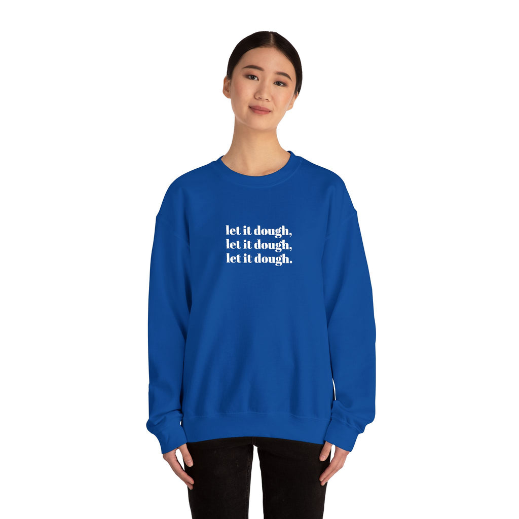 Let It Dough Embroidered Crewneck