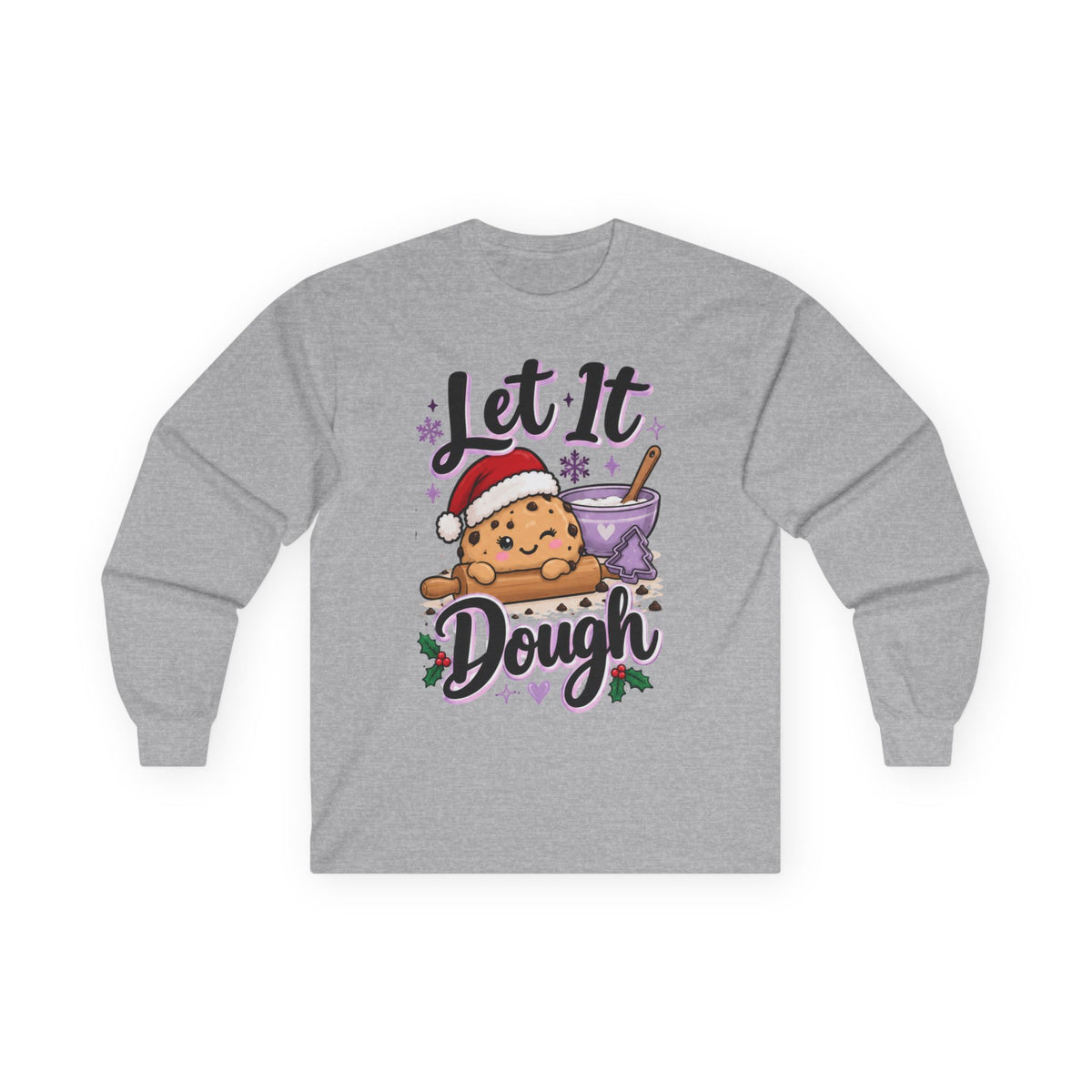 Let It Dough Long Sleeve Tee