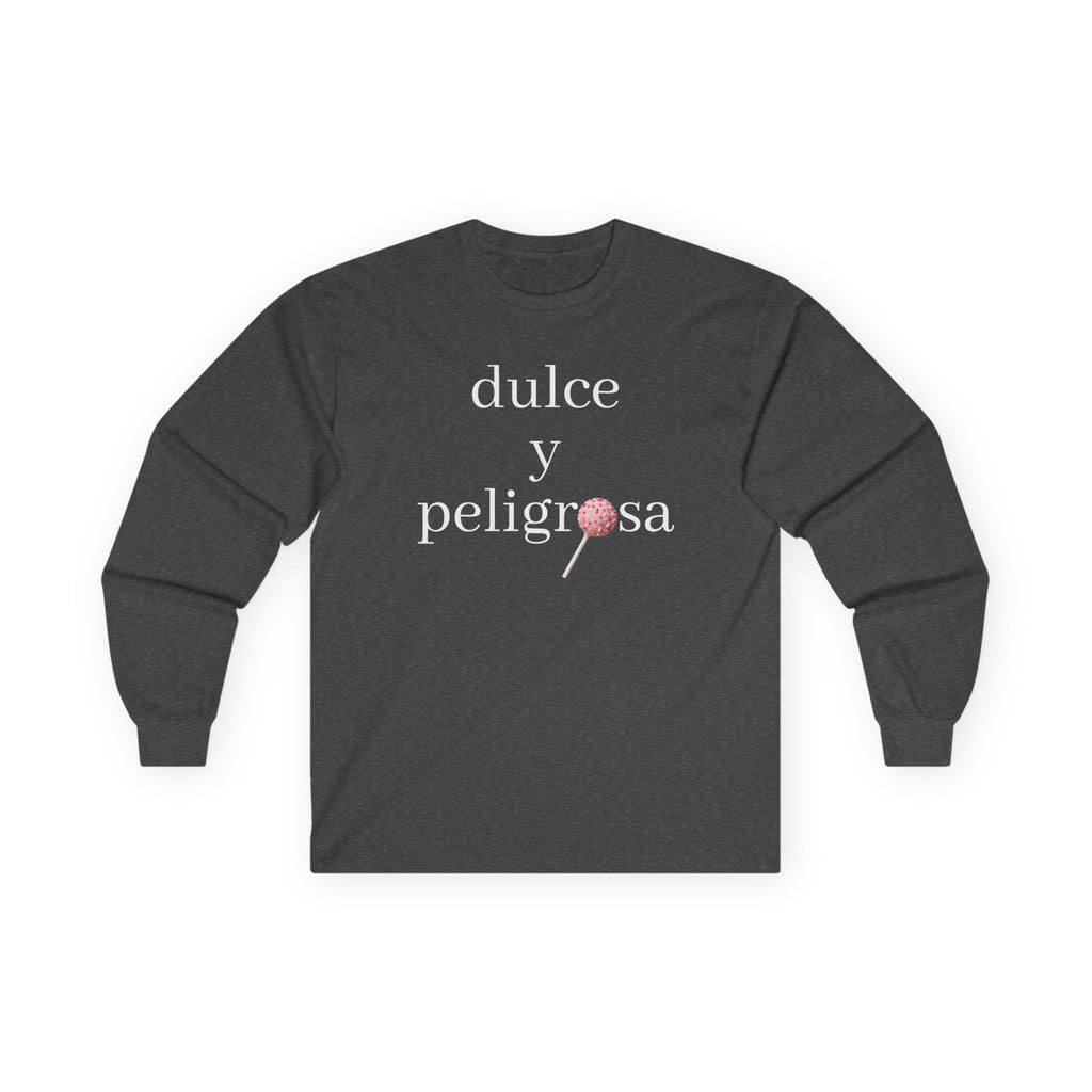Dulce y peligrosa Long Sleeve Tee